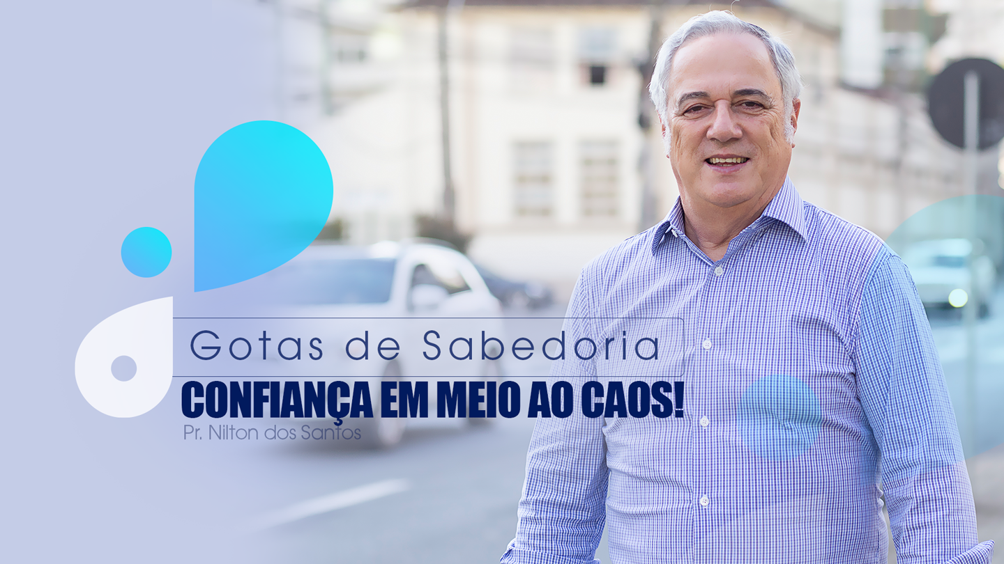 #8º Confiança em meio ao caos